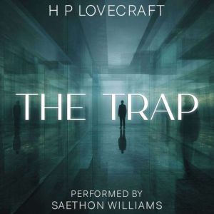 The Trap, H. P. Lovecraft