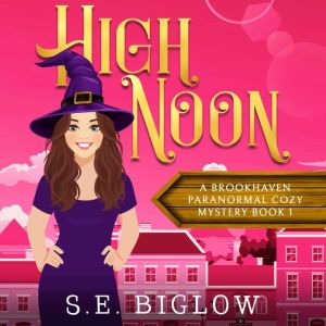 High Noon, S.E. Biglow