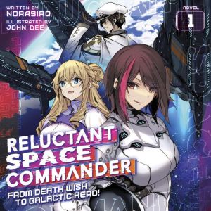 Reluctant Space Commander From Death..., Norasiro