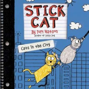 Stick Cat Cats in the City, Tom Watson