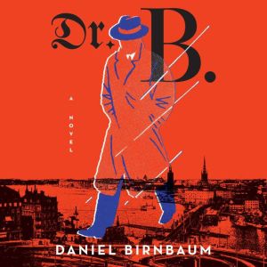 Dr. B.: A Novel