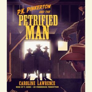 P.K. Pinkerton and the Petrified Man, Caroline Lawrence