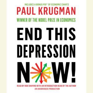 End This Depression Now!, Paul Krugman