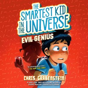Smartest Kid in the Universe #3: Evil Genius
