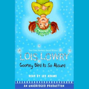 Gooney Bird Is So Absurd, Lois Lowry