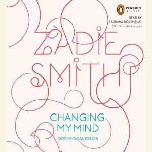 Changing My Mind, Zadie Smith