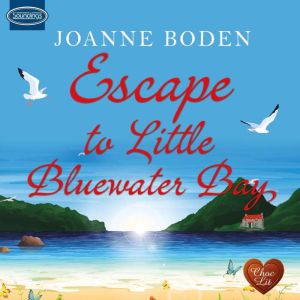 Escape to Little Bluewater Bay, Joanne Boden