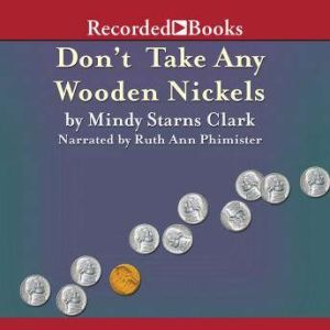Dont Take Any Wooden Nickels, Mindy Starns Clark