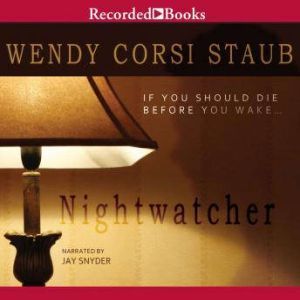 Nightwatcher, Wendy Corsi Staub