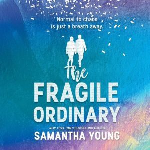 The Fragile Ordinary, Samantha Young