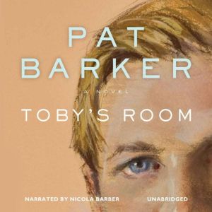 Tobys Room, Pat Barker