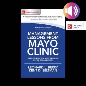 Management Lessons from Mayo Clinic ..., Leonard L. Berry
