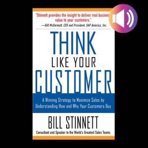 Think Like Your Customer A Winning S..., Bill Stinnett