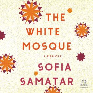 The White Mosque, Sofia Samatar