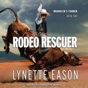 Rodeo Rescuer, Lynette Eason