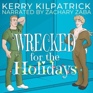 Wrecked for the Holidays: MM Holiday Romance