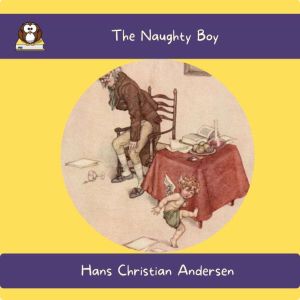 The Naughty Boy, Hans Christian Andersen