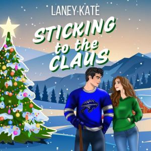 Sticking to the Claus, Laney Kate