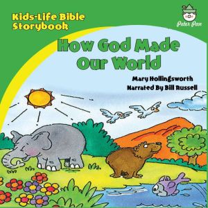 KidsLife Bible StorybookHow God Mad..., Mary Hollingsworth