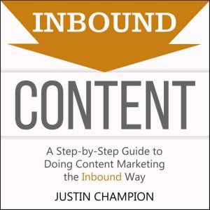 Inbound Content, Justin Champion