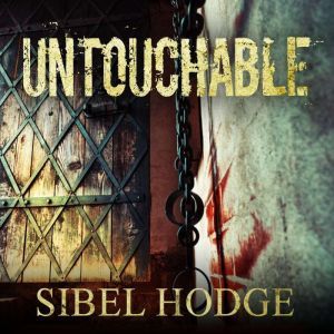 Untouchable, Sibel Hodge