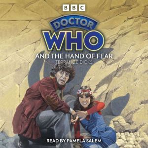 Doctor Who and the Hand of Fear: 4th Doctor Novelisation