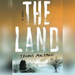 The Land, Thomas Maltman