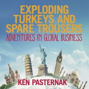Exploding Turkeys and Spare Trousers, Ken Pasternak