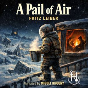 A Pail Of Air, Fritz Leiber