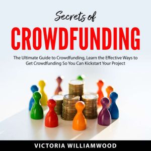 Secrets of Crowdfunding