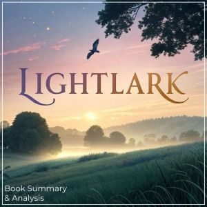 Lightlark Book Summary Analysis, Zane Wilder