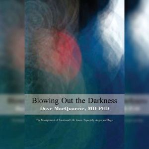 Blowing Out The Darkness, Dave MacQuarrie