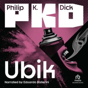 Ubik, Philip K. Dick