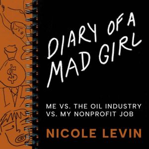 Diary of a Mad Girl, Nicole Levin