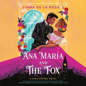 Ana Maria and The Fox, Liana De la Rosa
