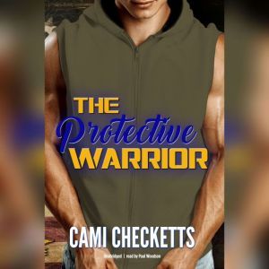The Protective Warrior, Cami Checketts
