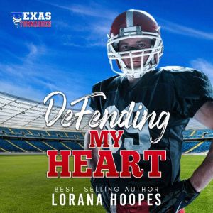 Defending My Heart, Lorana Hoopes