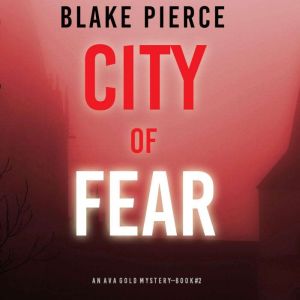 City of Fear 
, Blake Pierce