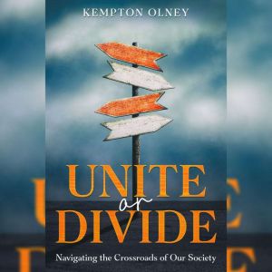 Unite or Divide, Kempton Olney