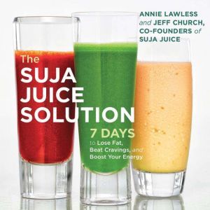 The Suja Juice Solution, Annie Lawless