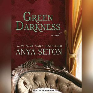 Green Darkness, Anya Seton