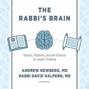 The Rabbis Brain, Andrew Newberg, MD