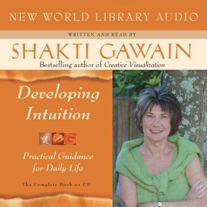 Developing Intuition, Shakti Gawain