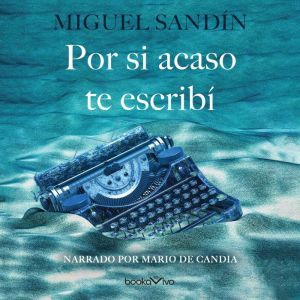 Por si acaso te escribi Just in Case..., Miguel Sandin