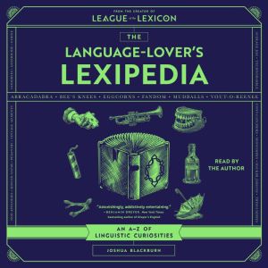 The Language-Lover's Lexipedia: An A-Z of Linguistic Curiosities