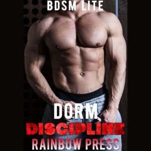 Dorm Discipline, Rainbow Press
