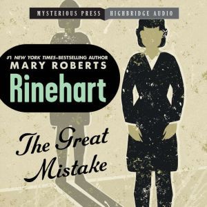 The Great Mistake, Mary Roberts Rinehart
