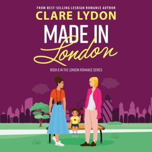 Made In London, Clare Lydon