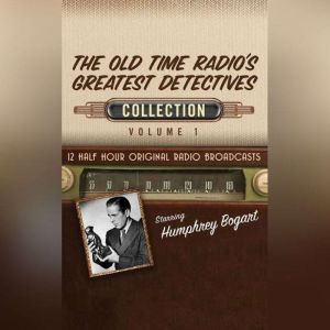 The Old Time Radios Greatest Detecti..., Black Eye Entertainment