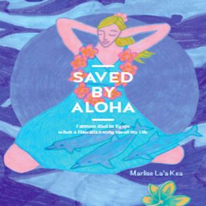 Saved by Aloha, Marlise Laakea